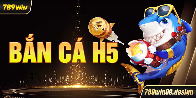 Bắn cá H5