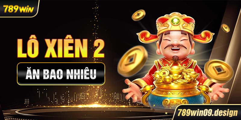 Lô xiên 2 ăn bao nhiêu