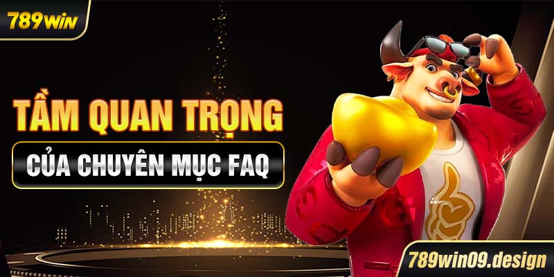 Tầm quan trọng của chuyên mục FAQ