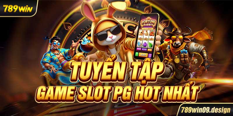Tuyển tập game slot PG hot nhất